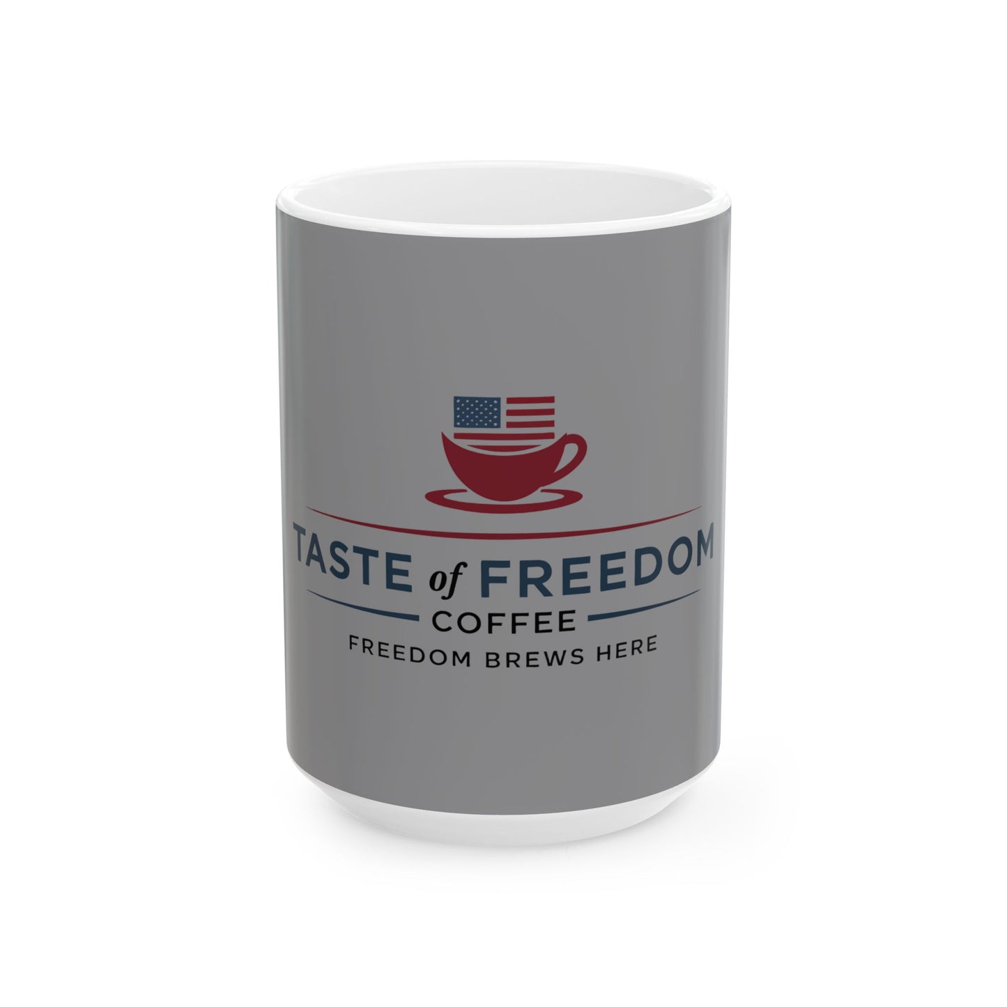Taste of Freedom Coffee Mug — Americana 11oz/15oz Ceramic Mug with Flag Logo (“Freedom Brews Here”)